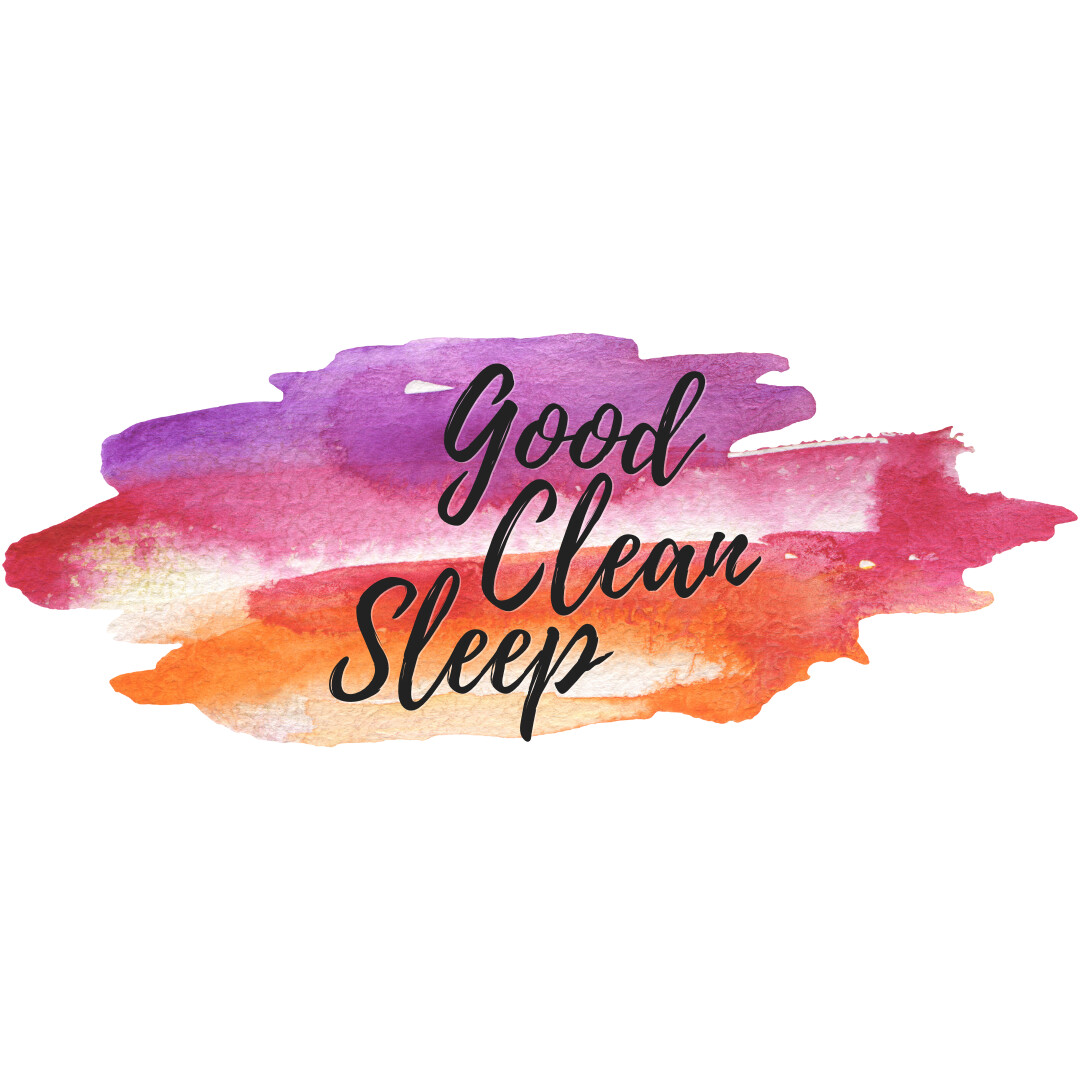 Good, Clean Sleep