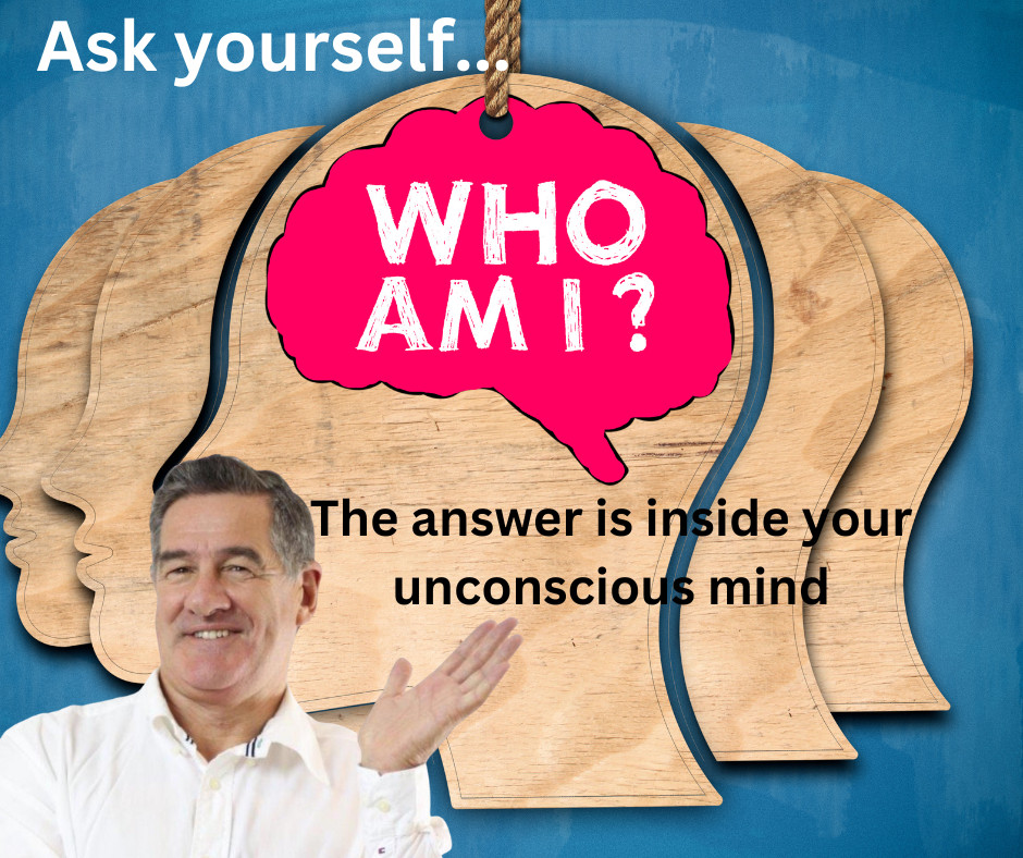 Ask yourself "Who AM I?"