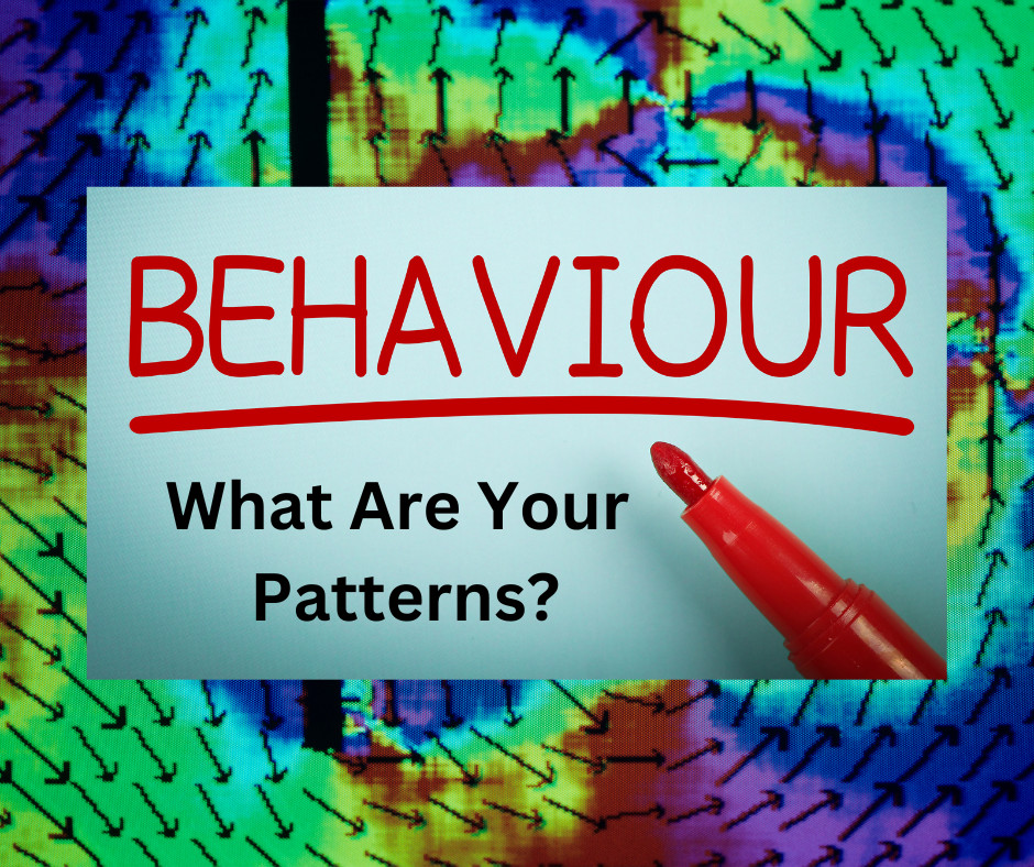 What are your patterns of behaviour?