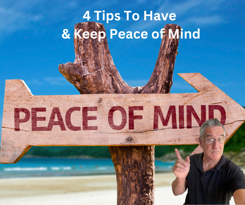 4 Tips To Have & Keep Peace Of Mind