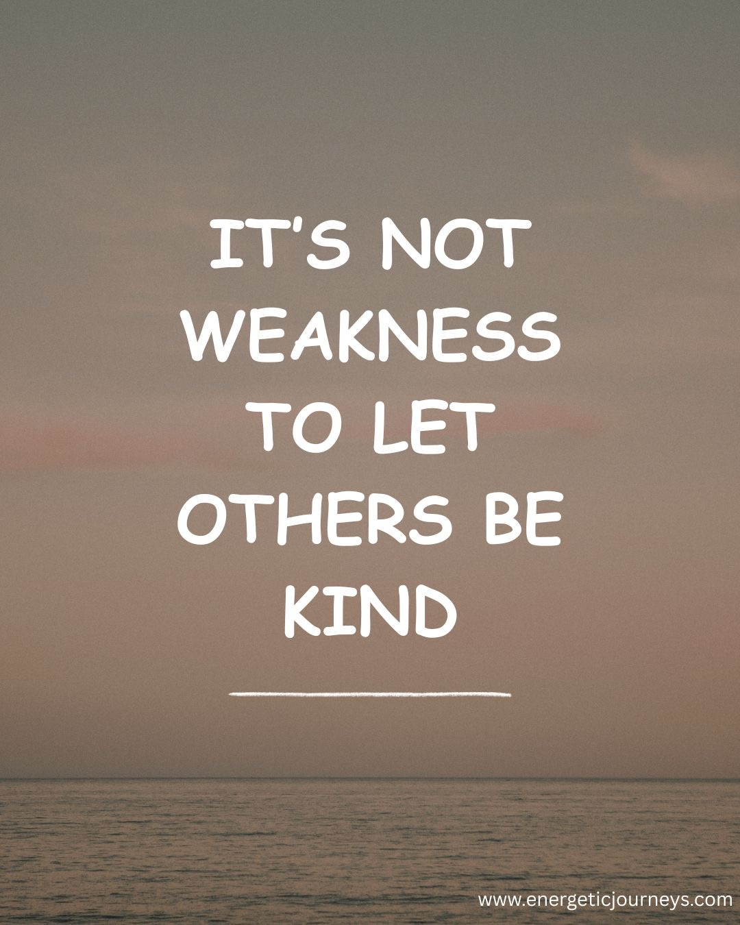 It's Not Weakness to Let Others Be Kind