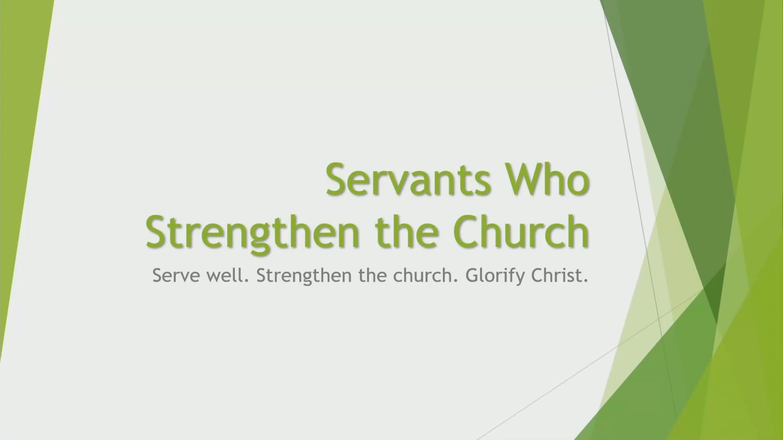 Servants Who Strengthen the Church