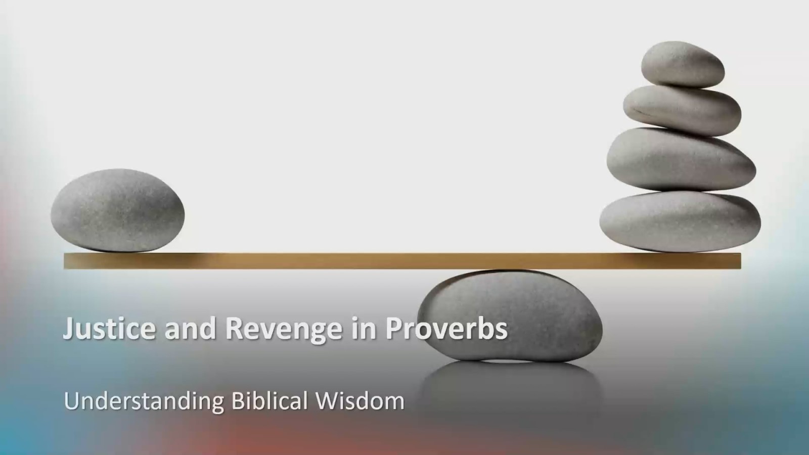 Class:  Justice and Revenge in Proverbs