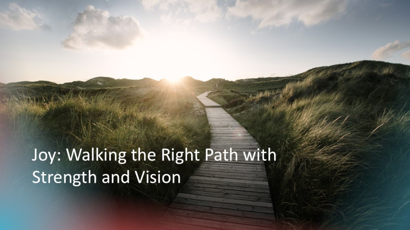 Class -Walking the Right Path with Strength and Vision