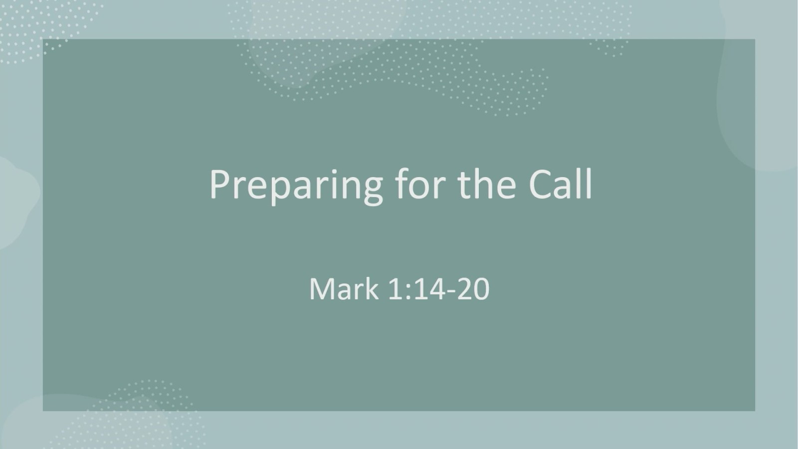 Preparing for the Call