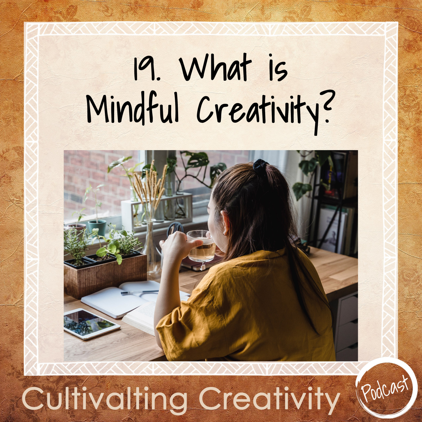 19. Your Guide to Mindful Creativity