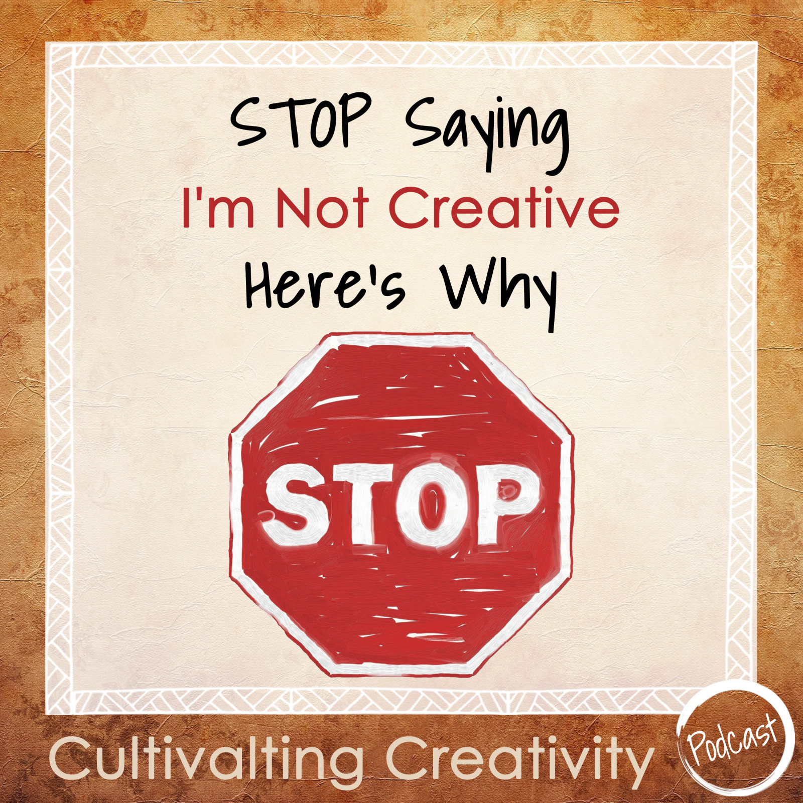 25. Stop Saying, ‘I'm Not Creative’ Here’s Why