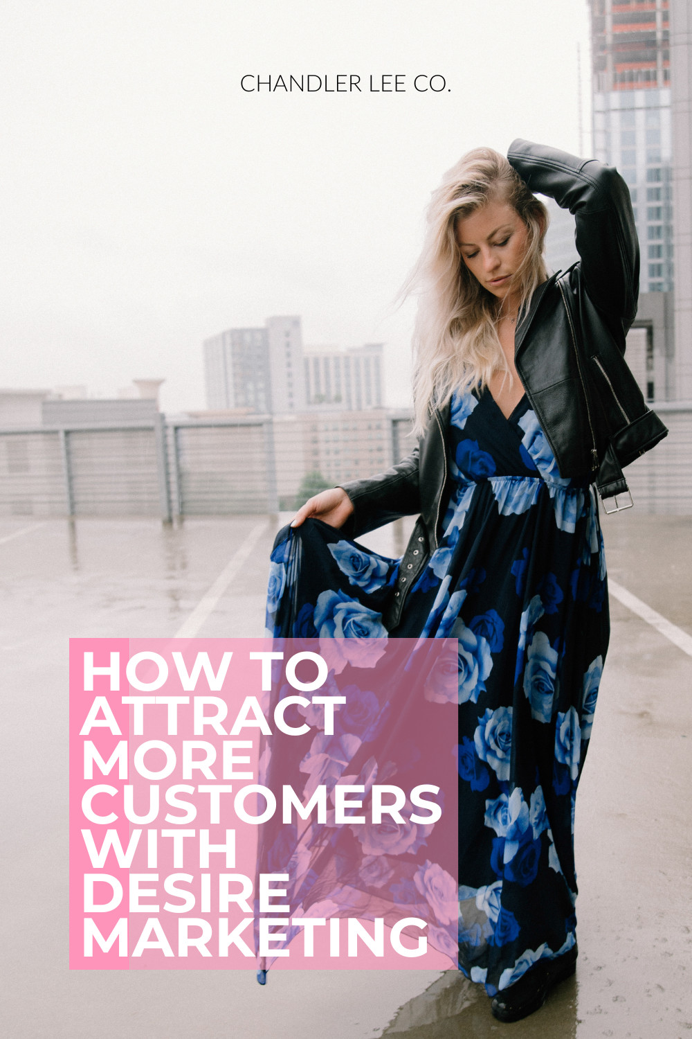 How to Attract More Customers with Desire Marketing