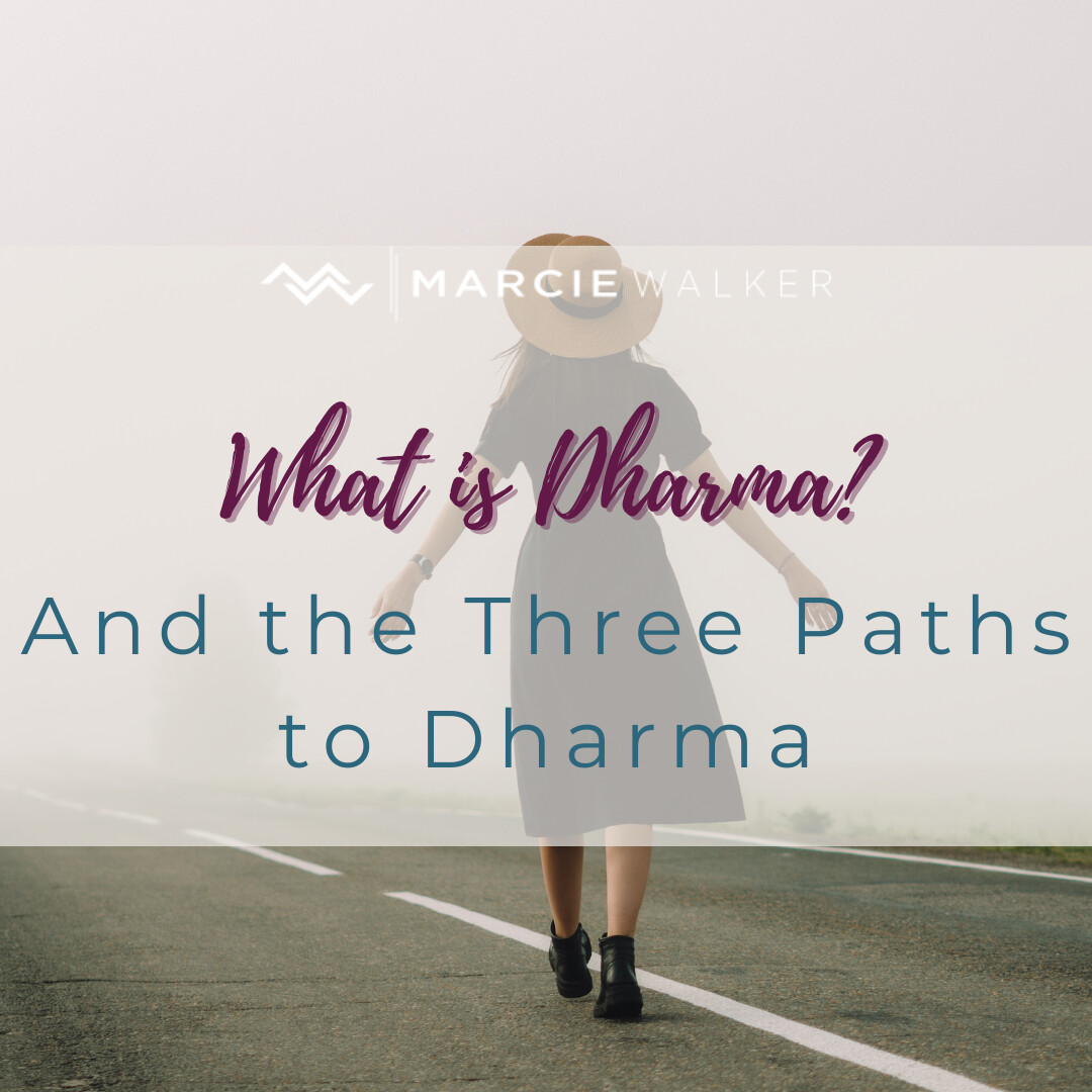 What is Dharma? And the Three Paths to Dharma