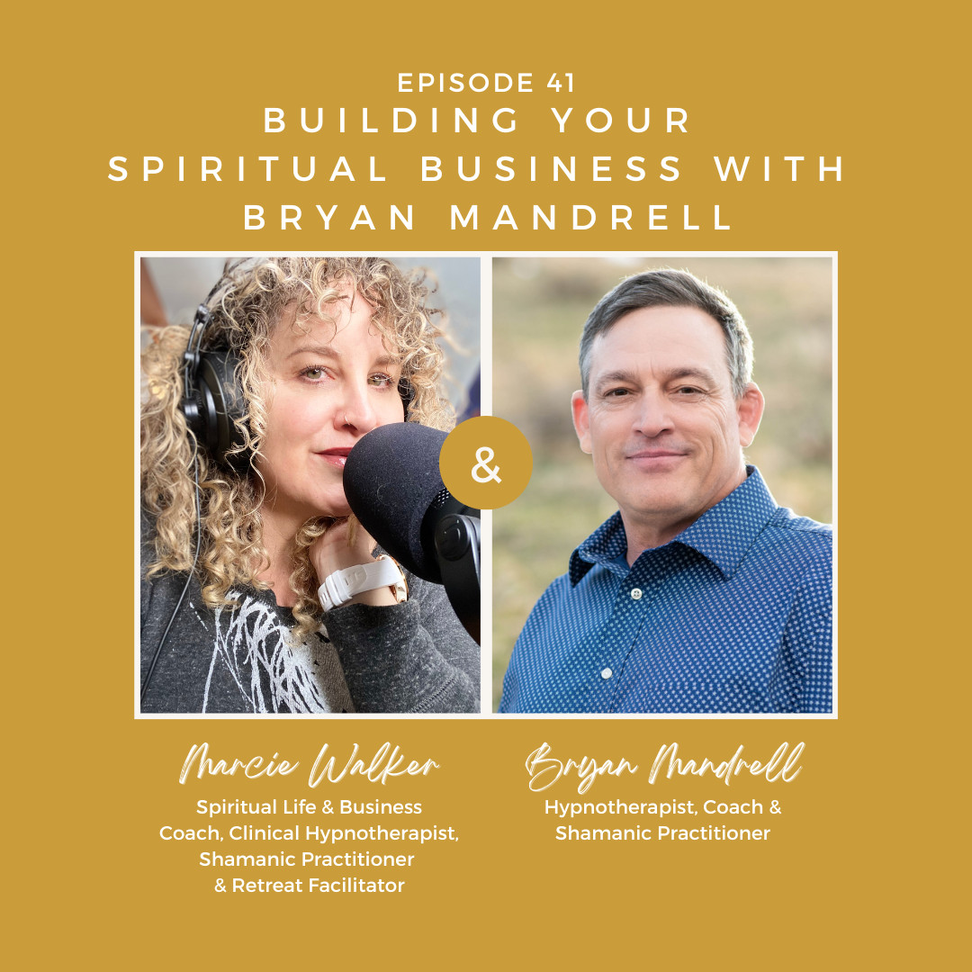 Building Your Spiritual Business with Bryan Mandrell