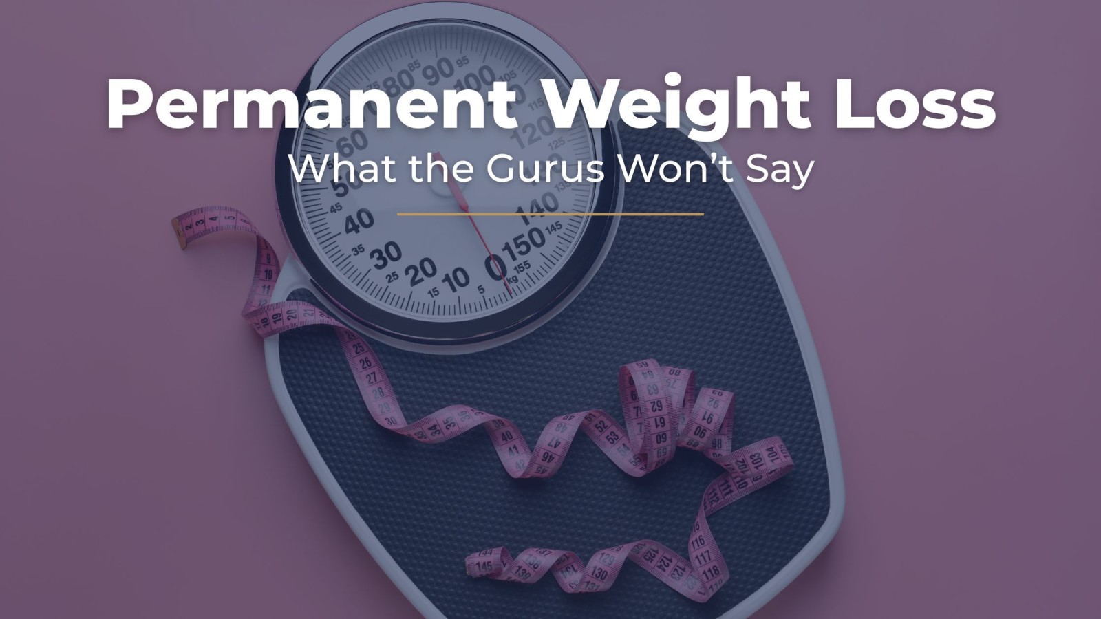 Permanent Weight Loss: What It Actually Takes (and What the Gurus Won’t Tell You)