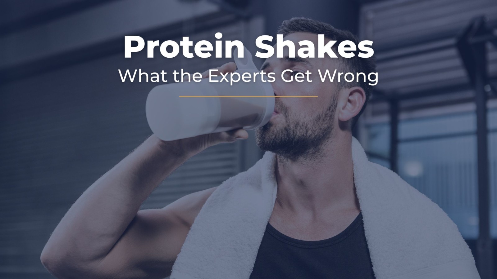 Do You Really Need Protein Shakes? What Most “Experts” Get Wrong