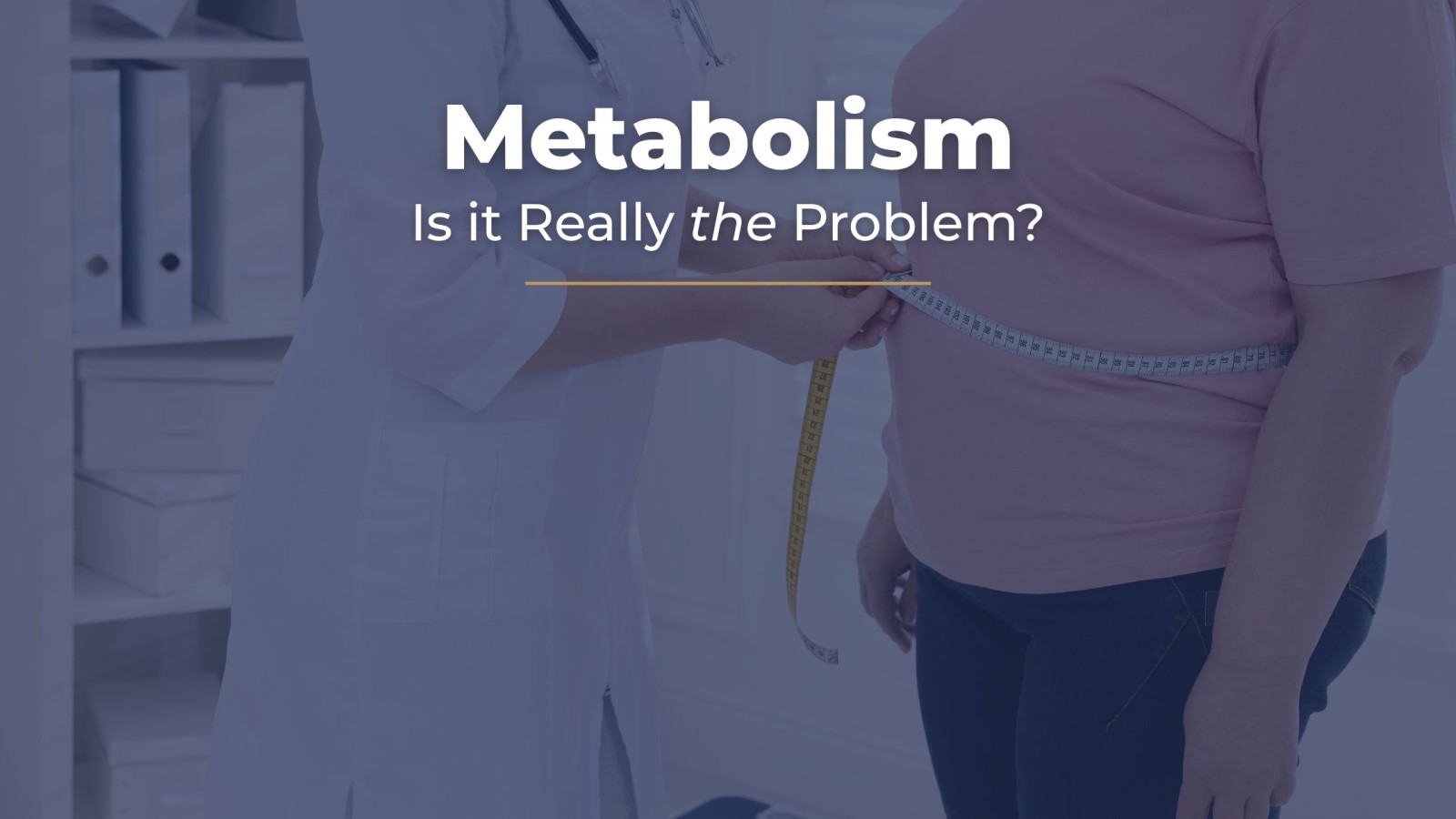 Is Your Metabolism Really the Problem? The Science and Weight Loss Tell a Different Story.