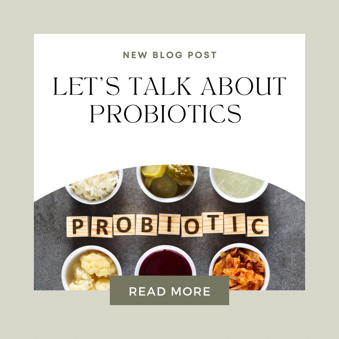 Let's Talk About Probiotics