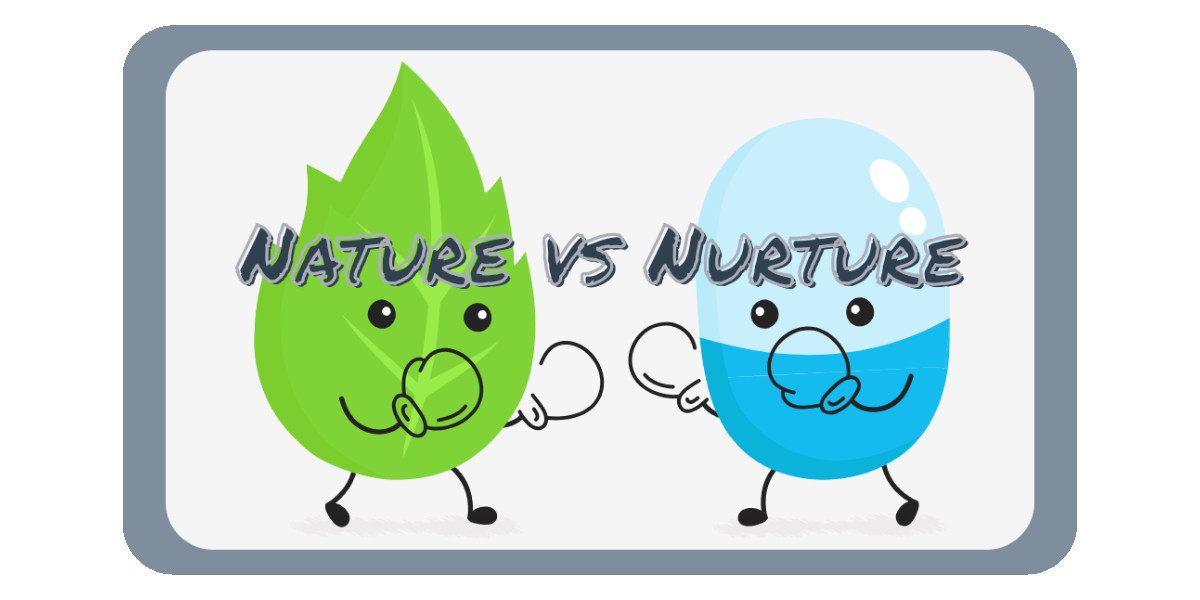 Nature vs Nurture